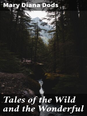 cover image of Tales of the Wild and the Wonderful